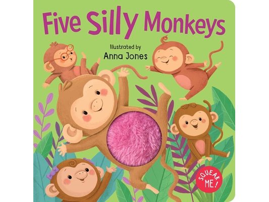 Squeak Me!: Five Silly Monkeys: Squeaky Plush Board Book