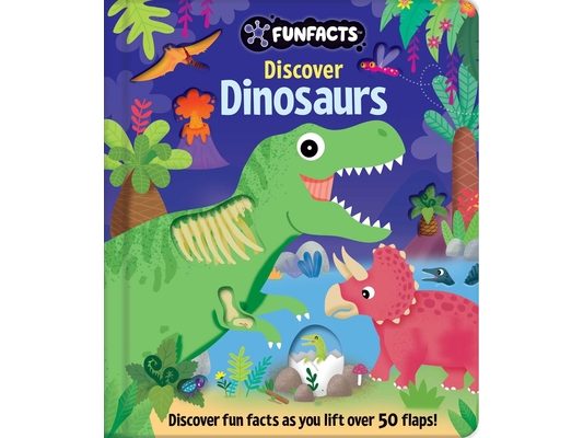 Discover Dinosaurs: Lift-The-Flap Book: Board Book with Over 50 Flaps to Lift!