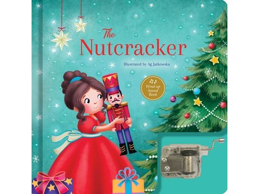 The Nutcracker: A Musical Book: Wind-Up Sound Book