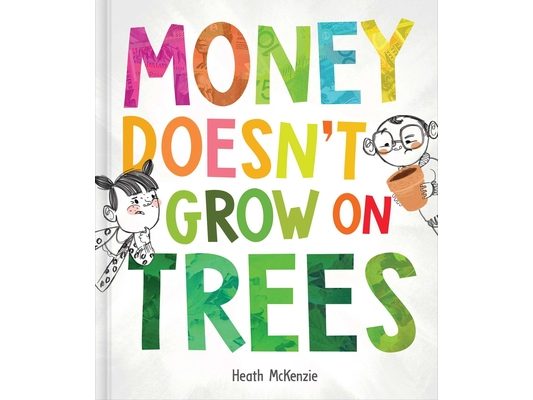 Money Doesn't Grow on Trees