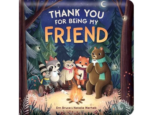 Thank You for Being My Friend: Padded Board Book: Picture Storybook