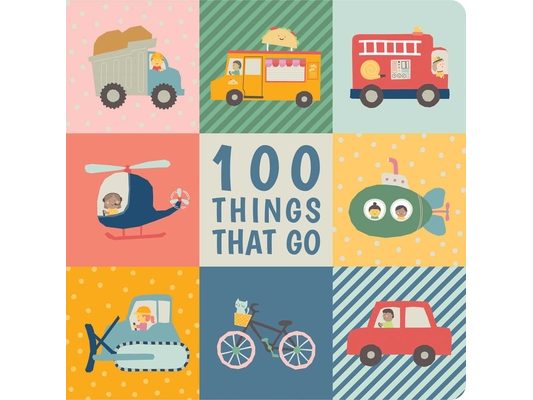 100 Things That Go: Padded Learning Book
