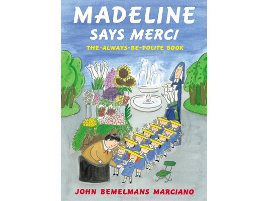 Madeline Says Merci: The Always Be Polite Book