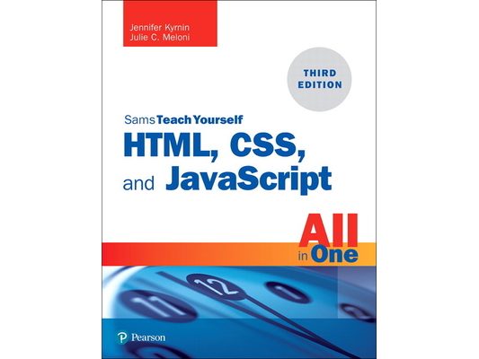 Html, Css, and JavaScript All in One: Covering Html5, Css3, and Es6, Sams Teach Yourself