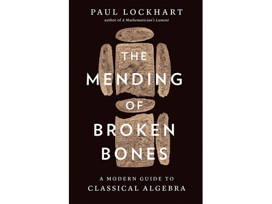 The Mending of Broken Bones: A Modern Guide to Classical Algebra