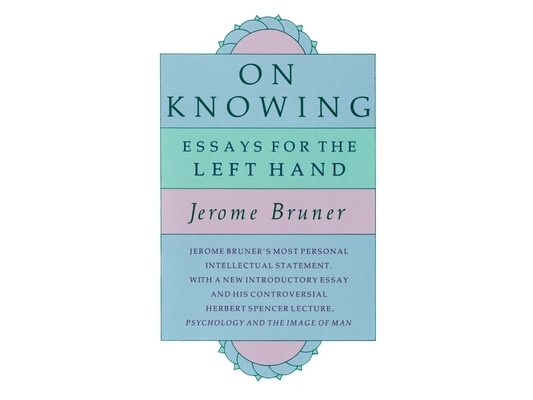 On Knowing: Essays for the Left Hand, Second Edition