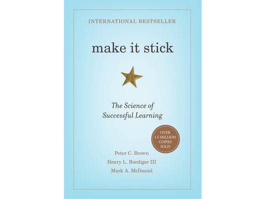 Make It Stick: The Science of Successful Learning