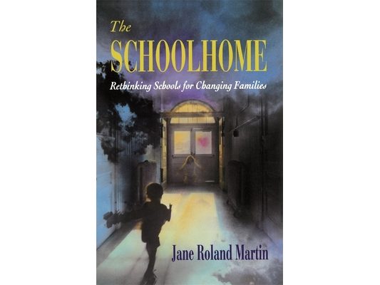 The Schoolhome: Rethinking Schools for Changing Families