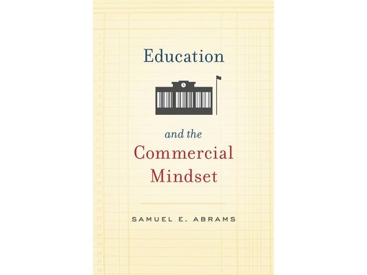 Education and the Commercial Mindset