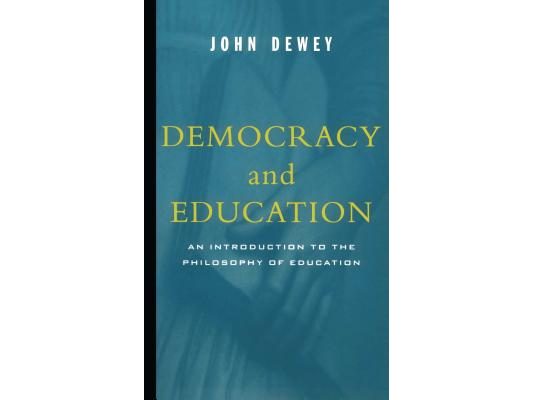 Democracy and Education: An Introduction to the Philosophy of Education