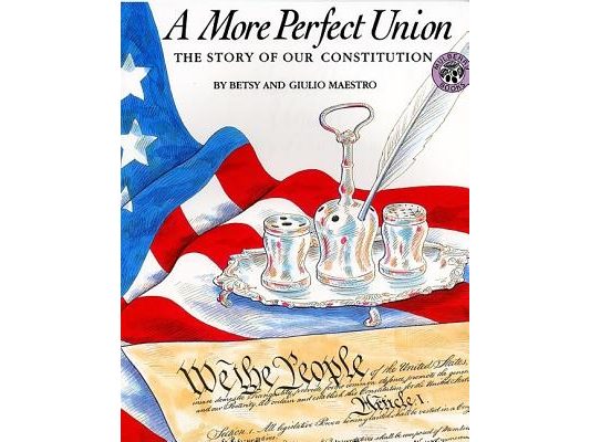 A More Perfect Union: The Story of Our Constitution
