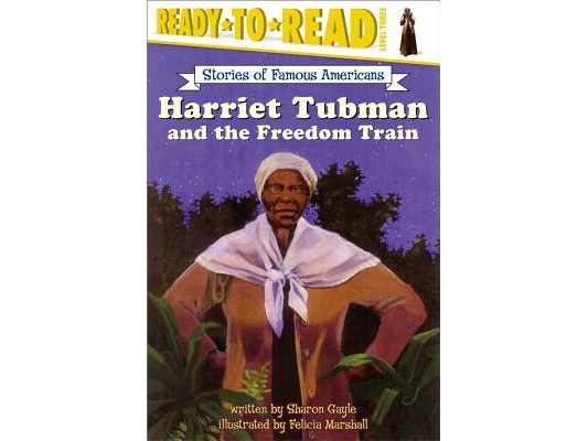Harriet Tubman and the Freedom Train: Ready-To-Read Level 3