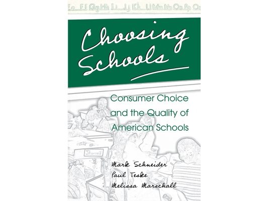 Choosing Schools: Consumer Choice and the Quality of American Schools