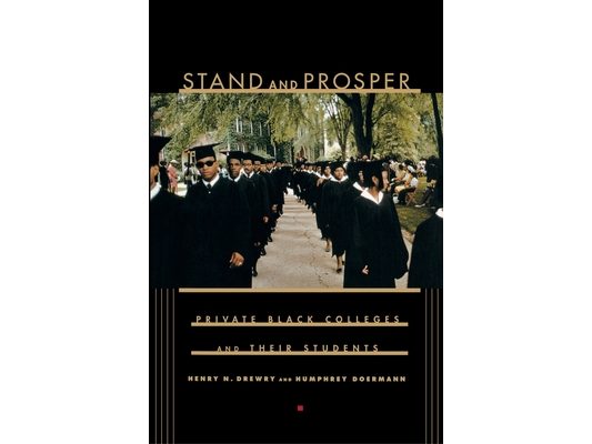 Stand and Prosper: Private Black Colleges and Their Students