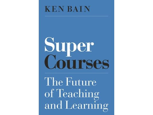 Super Courses: The Future of Teaching and Learning