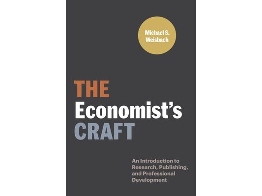 The Economist's Craft: An Introduction to Research, Publishing, and Professional Development