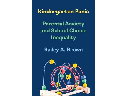 Kindergarten Panic: Parental Anxiety and School Choice Inequality
