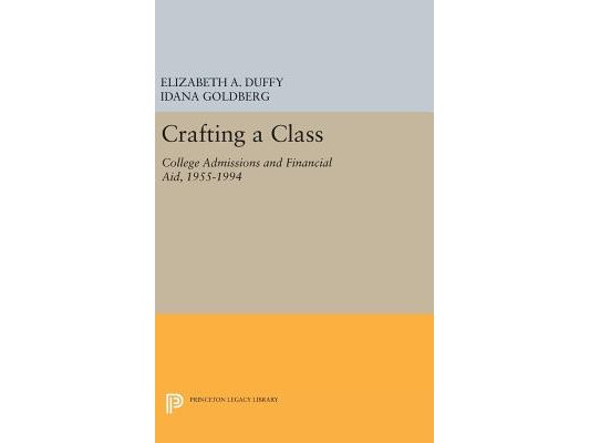 Crafting a Class: College Admissions and Financial Aid, 1955-1994
