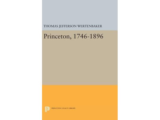 Princeton, 1746-1896