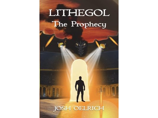Lithegol: The Prophecy: A futuristic sequel to the King Arthur legend
