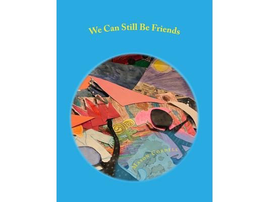 We Can Still Be Friends
