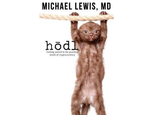 HODL, Hold on for Dear Life: Getting Started in the Puzzling World of Cryptocurrency