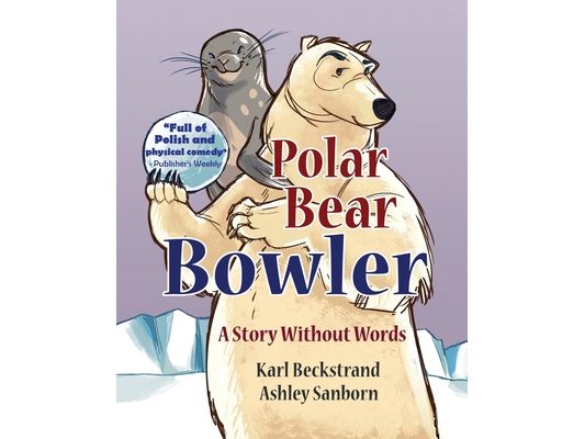 Polar Bear Bowler: A Story Without Words