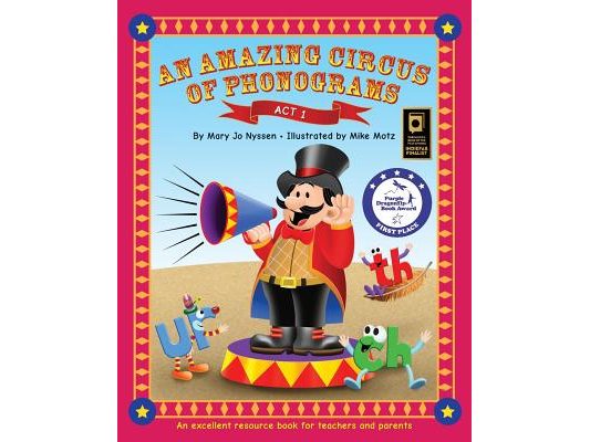 An Amazing Circus of Phonograms-Act 1: An excellent resource book for teachers and parents