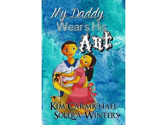 My Daddy Wears His Art
