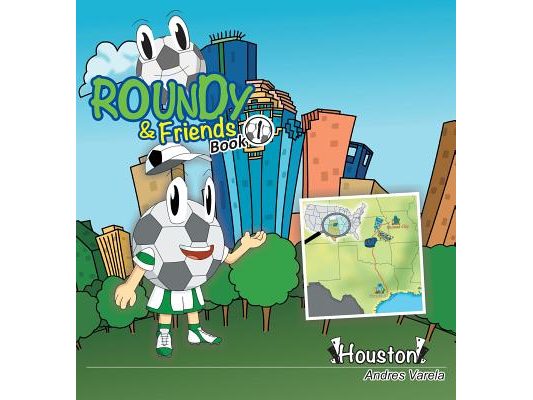 Roundy and Friends: Soccertowns Book 1 - Houston