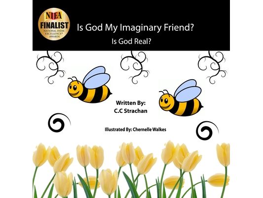 Is God My Imaginary Friend?: Is God Real? Kids edition
