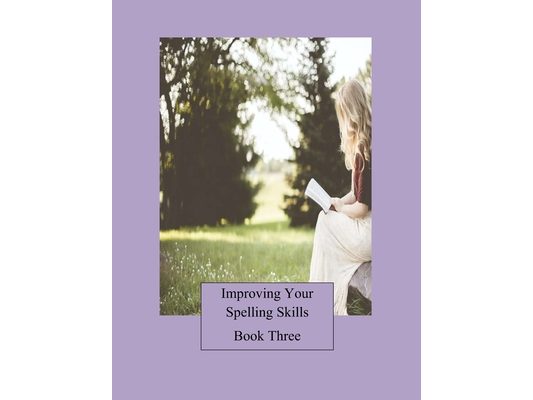 Improving Your Spelling Skills/Book 3
