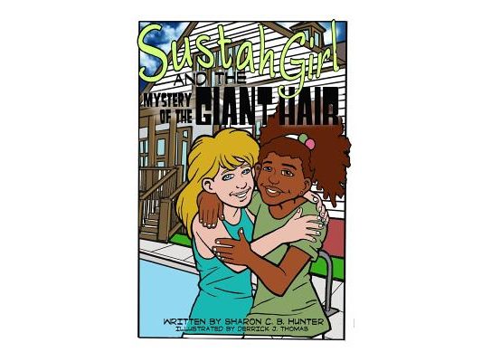 Sustahgirl and the Mystery of the Giant Hair