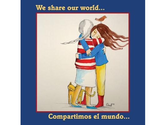 We Share Our World: Compartimos el mundo...