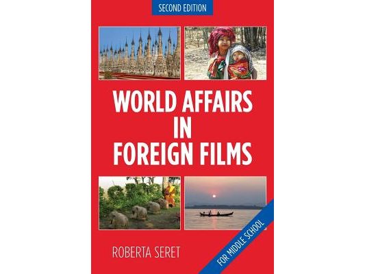 World Affairs in Foreign Films: For Middle School