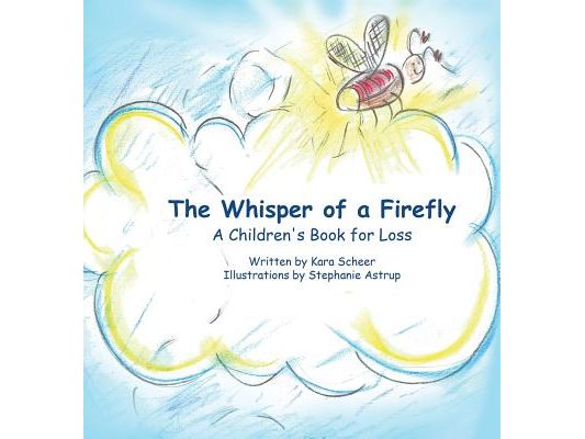 The Whisper of a Firefly: A Children's Book for Loss