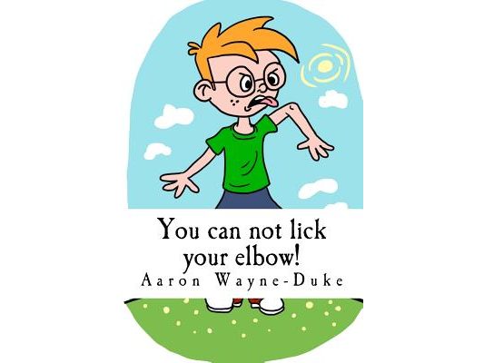 You can not lick your elbow!: and other things you should know...