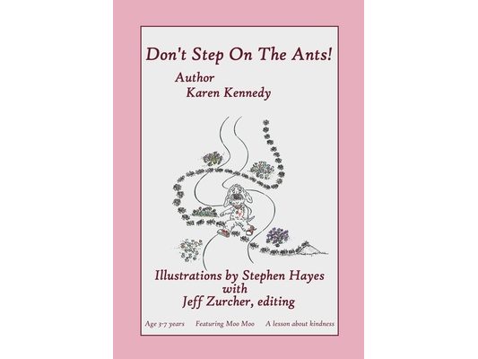 Don't Step On The Ants: Featuring Moo Moo, The Values Dog