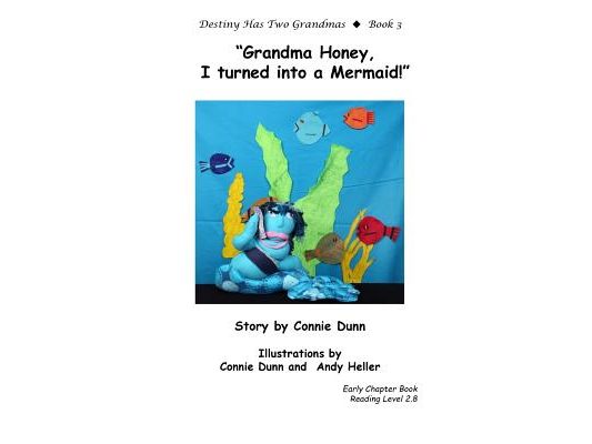 Grandma Honey, I Turned into a Mermaid!