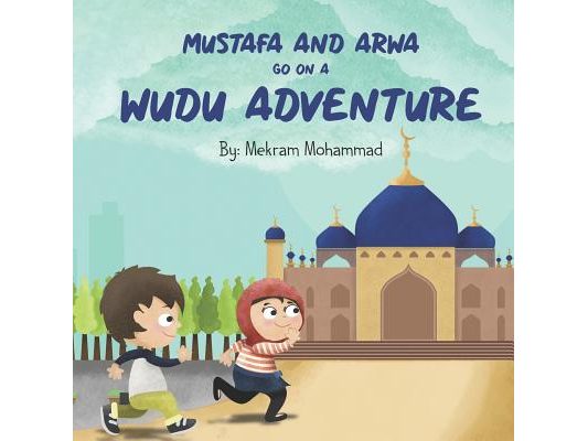 Mustafa and Arwa go on a Wudu Adventure: Muslim Pillars