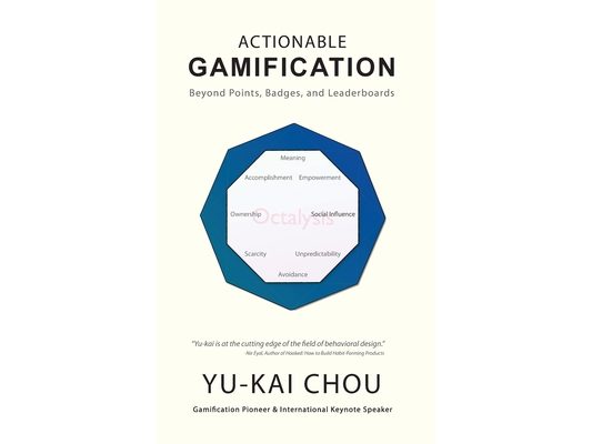 Actionable Gamification: Beyond Points, Badges, and Leaderboards