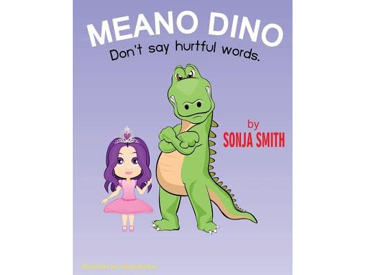 Meano Dino (Don't say hurtful words.): Don't say hurtful words