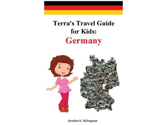 Terra's Travel Guide for Kids: Germany (Hardcover)