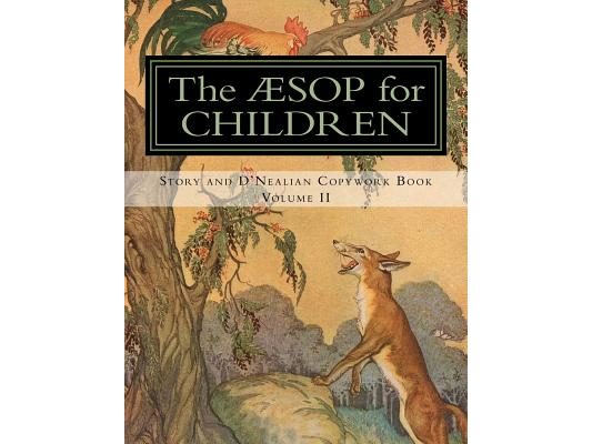 The Aesop for Children: Story and D'Nealian Copwork Book, Volume II