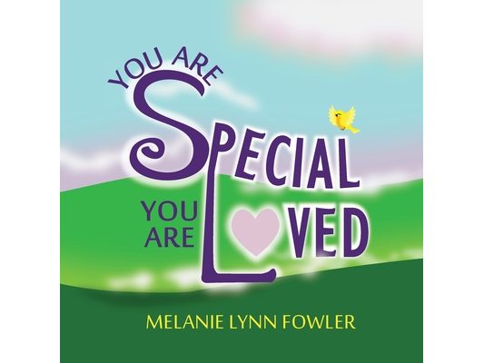 You Are Special - You Are Loved