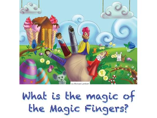 What is the magic of the Magic Fingers?: A family read-together book