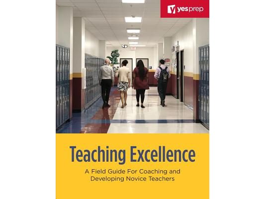 Teaching Excellence: A Field Guide for Coaching and Developing Novice Teachers