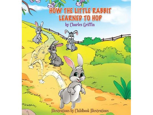 How The Little Rabbit Learned To Hop