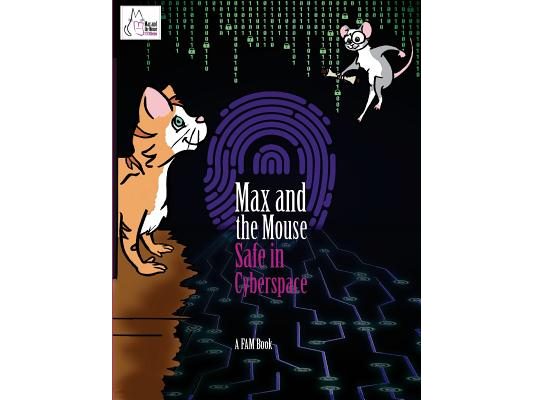 Max and the Mouse Safe in Cyberspace: STEM Series Book 1