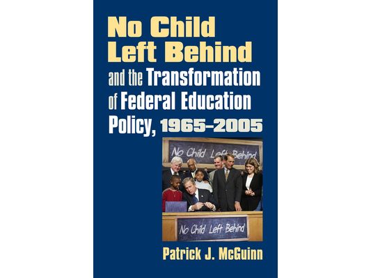 No Child Left Behind and the Transformation of Federal Education Policy, 1965-2005